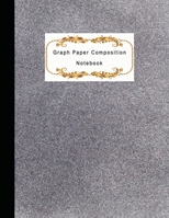 Graph Paper Composition Notebook: Quad Ruled graph 4x4 Quadrille Paper | Coordinate paper | grid paper | squared paper | math paper | Graph Paper (Graph paper 4 x 4) 1694088014 Book Cover