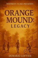 Orange Mound Legacy B0F8V9MBVM Book Cover