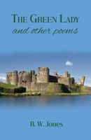 The Green Lady and other poems 1803819316 Book Cover