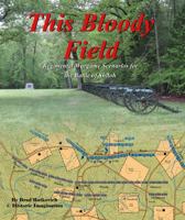 This Bloody Field: Wargame Scenarios for the Battle of Shiloh 099041227X Book Cover