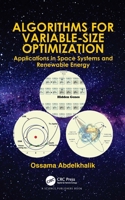 Algorithms for Variable-Size Optimization: Applications in Space Systems and Renewable Energy 0815360169 Book Cover