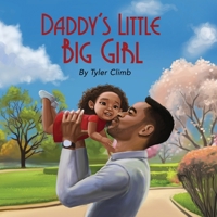 Daddy's Little Big Girl 1949952088 Book Cover