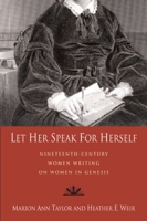 Let Her Speak for Herself: Nineteenth-century Women Writing on the Women of Genesis 1932792538 Book Cover