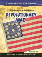 The History and Activities of the Revolutionary War (Hands on American History) 1403460582 Book Cover