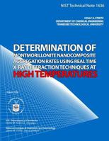 Determination of Montmorillonite Nanocomposite Aggregation Rates Using Real Time X-Ray Diffraction Techniques at High Temperatures 1495963950 Book Cover