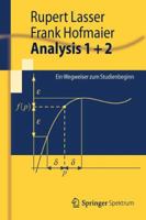 Analysis 1 + 2: Ein Wegweiser Zum Studienbeginn 3642286437 Book Cover