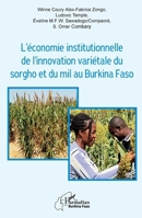 L’économie institutionnelle de l’innovation variétale du sorgho et du mil au Burkina Faso 2336559145 Book Cover