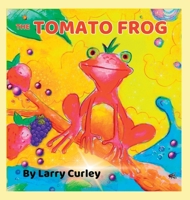 The Tomato Frog 1738722759 Book Cover