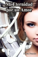 Mi Eternidad por un Amor B0C4MFQBGY Book Cover