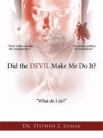 Did the Devil Make Me Do It? 1438913699 Book Cover