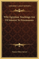 Why Egyptian Teachings Are Of Interest To Freemasons 1425363067 Book Cover