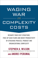 Waging War on Complxty Costs 126587803X Book Cover