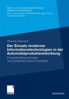 Der Einsatz Moderner Informationstechnologien in Der Automobilproduktentwicklung: Produktivitatspotenziale Und Systemkomplementaritaten 3834924547 Book Cover