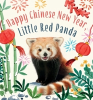 Happy Lunar New Year, Little Red Panda 1419779672 Book Cover