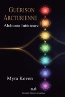 Guérison Arcturienne: Alchimie Intérieure (French Edition) 659873343X Book Cover