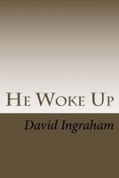 He Woke Up 1539951456 Book Cover