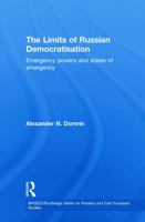 The Limits of Russian Democratisation: Emergency Powers and States of Emergency 0415649722 Book Cover