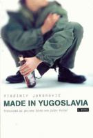 Made in Yugoslavia 0330374605 Book Cover