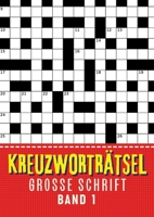 Kreuzworträtsel Große Schrift - Band 1: Große Schrift Kreuzworträtselbuch (German Edition) 3384077423 Book Cover