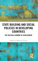 State Building and Social Policies in Developing Countries: The Political Economy of Development 1032256109 Book Cover