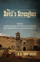 The Devil's Strongbox: Gold Coins! An unforeseen discovery could make Trace and his friends rich. What's shackled to the coins is more likely to get them killed. 1977285635 Book Cover