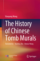 The History of Chinese Tomb Murals 9819508673 Book Cover