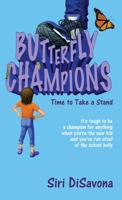 Butterfly Champions: Time to Take a Stand 1734958227 Book Cover