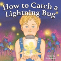 How to Catch a Lightning Bug B0BVDV41QR Book Cover