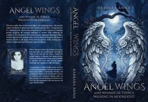 Angel Wings and Whimsical Things: Walking in Moonlight B0GGNYNM2J Book Cover