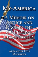 My- America: A Memoir On Justice And Race In The US Federal Legal System to B0FSB7QNY3 Book Cover