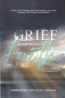 Grief through the Eyes of Faith Anthology 1936867915 Book Cover