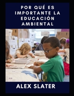 Por qu� es importante la educaci�n ambiental null Book Cover