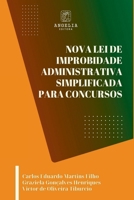 Nova Lei De Improbidade Administrativa Simplificada Para Co (Portuguese Edition) 6583134748 Book Cover