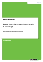 Fuzzy Controller. Anwendungsbeispiel Klimaanlage: Vor- und Nachteile der Fuzzy-Regelung 3346327183 Book Cover