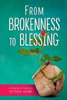 From Brokenness to Blessing 0993491073 Book Cover