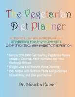 The Vegetarian Diet Planner 1983489751 Book Cover