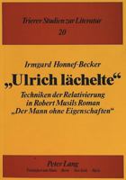 «Ulrich Laechelte»: Techniken Der Relativierung in Robert Musils Roman «Der Mann Ohne Eigenschaften» 3631438575 Book Cover