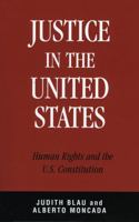 Justice in the United States: Human Rights and the Constitution 0742545601 Book Cover