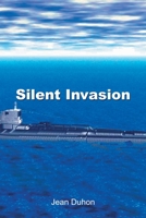 Silent Invasion 1403387435 Book Cover