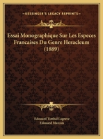 Essai Monographique Sur Les Especes Francaises Du Genre Heracleum (1889) 1149650400 Book Cover