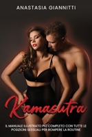 Kamasutra: Il Manuale Illustrato pi� Completo con Tutte le Posizioni Sessuali per Rompere la Routine 1695650514 Book Cover