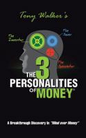 The 3 Personalities of Money: A Breakthrough Discovery In“Mind over Money” 148171824X Book Cover
