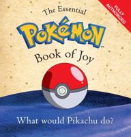 The Essential Pokemon Book of Joy: Official 0399181482 Book Cover