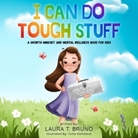 I Can Do Tough Stuff: A Growth Mindset and Mental Wellness Book for Kids 1777829003 Book Cover