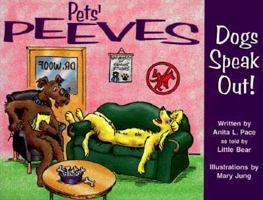 Pets' Peeves: Dogs Speak Out! 0963166654 Book Cover