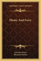 Ebony and Ivory 1162799528 Book Cover