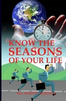 Know the Seasons of Your Life B0BRDCPJPP Book Cover