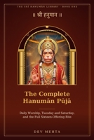 The Complete Hanuman Puja: The Complete Hanuman Puja: Daily Worship, Tuesday and Saturday Vrat, and the Full Sixteen-Offering Vidhi in English with Devanagari and Transliteration (Shri Hanuman Ji) B0HKMJQTVH Book Cover