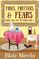 Fries, Fritters and Fears 1539109755 Book Cover