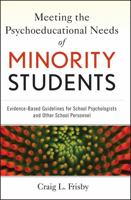 Meeting the Psychoeducational Needs of Minority Students: Evidence-Based Guidelines for School Psychologists and Other School Personnel 0470940751 Book Cover